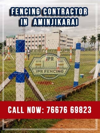 Fencing contractors in Aminjikarai Chennai